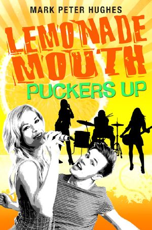 [Lemonade Mouth 02] • Puckers Up